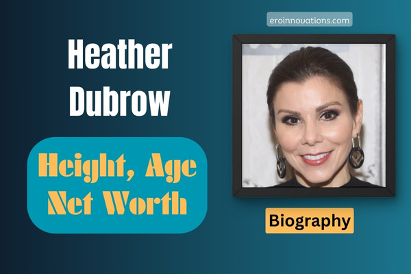 Heather Dubrow Net Worth, Height and Bio