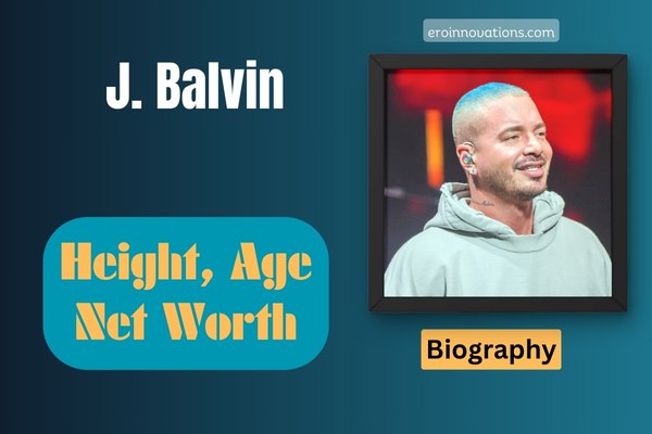 J Balvin Net Worth, Height and Bio