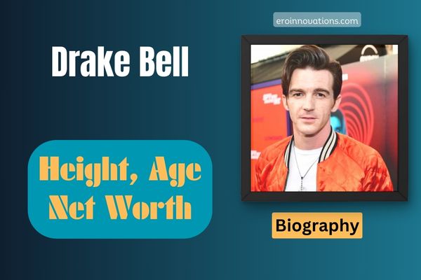 Drake Bell Net Worth, Height and Bio