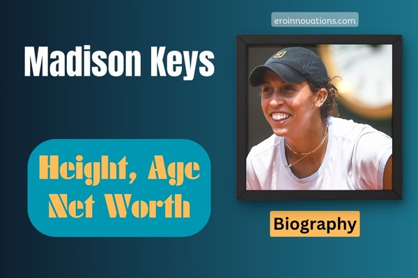 Madison Keys Net Worth, Height and Bio