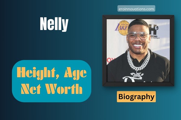 Nelly Net Worth, Height and Bio