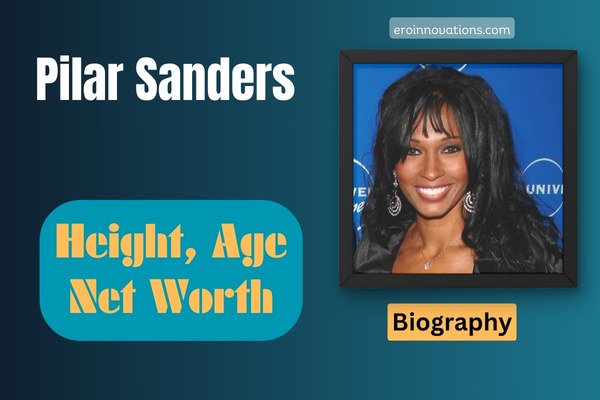 Pilar Sanders Net Worth, Height and Bio