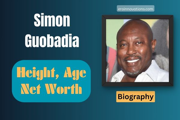 Simon Guobadia Net Worth, Height and Bio