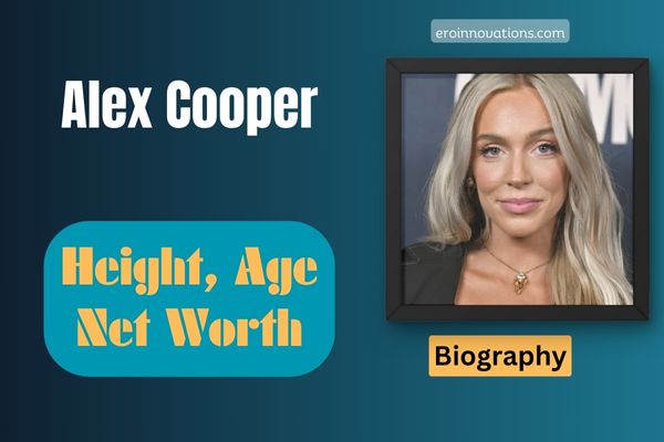 Alex Cooper Net Worth, Height and Bio