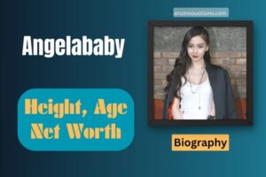 Angelababy Net Worth, Height and Bio