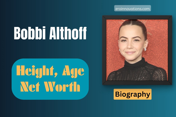 Bobbi Althoff Net Worth, Height and Bio