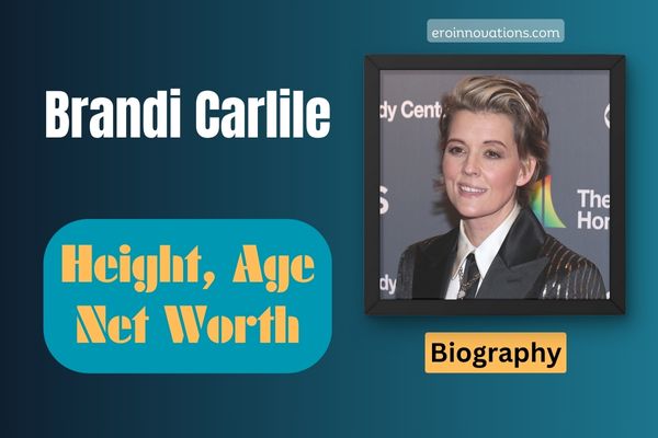 Brandi Carlile Net Worth, Height and Bio