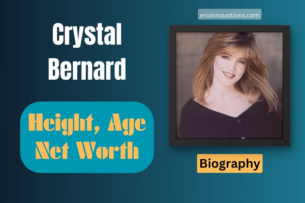 Crystal Bernard Net Worth, Height and Bio